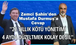 Zemci Şahin'den Mustafa Durmuş'a Cevap: "22 Yıllık Kötü Yönetimi 4 Ayda Düzeltmek Kolay Değil"