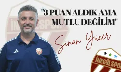 Sinan Yücer: "3 Puan Aldık Ama Mutlu Değilim"