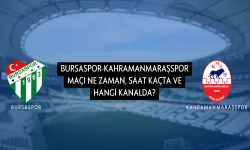 Bursaspor-Kahramanmaraşspor Maçı Ne Zaman, Saat Kaçta ve Hangi Kanalda?