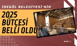 İnegöl Belediyesi’nin 2025 Bütçesi Belli Oldu!