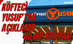 Köfteci Yusuf'tan açıklama: Bu Bir Kumpas!