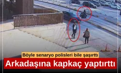 Böyle senaryo polisleri bile şaşırttı...Arkadaşına kapkaç yaptırttı