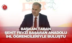 Başkan Taban Şehit Fevzi Başaran Anadolu İHL Öğrencileriyle Buluştu