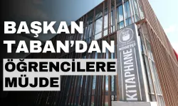 Başkan Taban’dan Öğrencilere Müjde