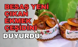 Besaş Yeni Çıkan Ekmek Çeşidini Duyurdu!