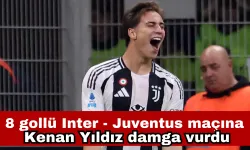 8 gollü Inter - Juventus maçına Kenan Yıldız damga vurdu