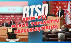 BTSO Ekim Ayı Meclis Toplantısı gerçekleştirildi