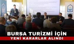 Bursa turizmi için yeni kararlar alındı