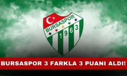 Bursaspor 3 Farkla 3 Puanı Aldı!