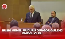 BUSKİ Genel Müdürü Güngör Gülenç emekli oldu