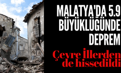 Malatya'da 5.9 büyüklüğünde deprem: Çevre İllerden de hissedildi