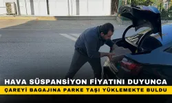 Bursa'da hava süspansiyon fiyatını duyunca, çareyi bagajına parke taşı yüklemekte buldu