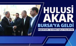 Hulusi Akar Bursa'ya Geldi!