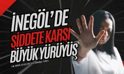 İnegöl'de Şiddete Karşı Büyük Yürüyüş