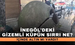 İnegöl'deki gizemli küpün sırrı ne? İçinde altın mı vardı?