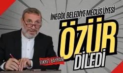 İnegöl Belediyesi Meclis Üyesi Fikret Bayram Özür Diledi!