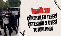 İnegöl'de çökertilen tefeci çetesinin 2 üyesi tutuklandı