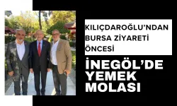 Kılıçdaroğlu’ndan Bursa Ziyareti Öncesi İnegöl’de Yemek Molası