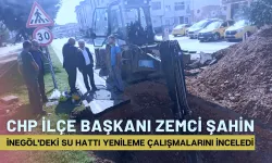 CHP İlçe Başkanı Zemci Şahin, İnegöl'deki Su Hattı Yenileme Çalışmalarını İnceledi