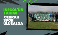 İnegöl'ün Takımı Cerrah Spor Ulusalda