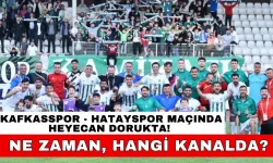 Kafkasspor - Hatayspor Maçında Heyecan Dorukta! Ne Zaman, Hangi Kanalda?