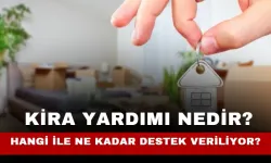 Kira Yardımı Nedir? Hangi İle Ne Kadar Destek Veriliyor?