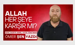 ALLAH HER ŞEYE KARIŞIR MI?