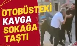 Bursa'da otobüsteki kavga sokağa taştı