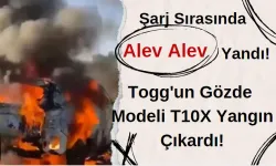 Şarj Sırasında Alev Alev Yandı! Togg'un Gözde Modeli T10X Yangın Çıkardı!