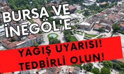 Bursa ve İnegöl'e Yağış Uyarısı! Tedbirli Olun!