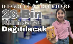 İnegöl’de Öğrencilere 26 Bin Kumbara Dağıtılacak