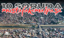 10 Soruda Bursa Mustafakemalpaşa