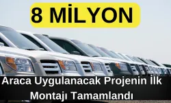 8 Milyon Araca Uygulanacak Projenin İlk Montajı Tamamlandı