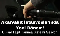 Akaryakıt İstasyonlarında Yeni Dönem: Ulusal Taşıt Tanıma Sistemi Geliyor!