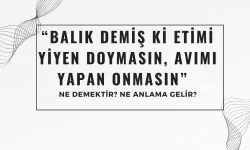 Balığın Bedduası “Balık Demiş Ki Etimi Yiyen Doymasın, Avımı Yapan Onmasın” Atasözü Ne Demek? Ne Anlama Geliyor?