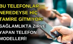 Bu Telefonlar Neredeyse Hiç Tamire Gitmiyor! Sağlamlıkta Zirve Yapan Modelleri!