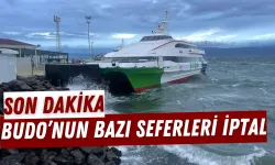 SON DAKİKA | BUDO'da Bazı Seferler İptal! İşte İptal Olan Seferler