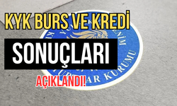 KYK Burs ve Kredi Sonuçları Açıklandı!