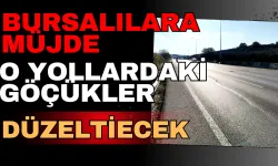 BURSALILARA MÜJDE! O Yollardaki Göçükler Düzeltilecek