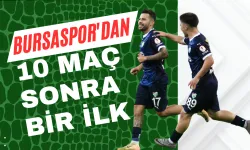 Bursaspor'dan 10 maç sonra bir ilk