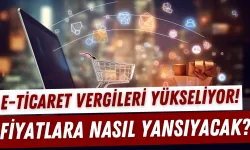 E-Ticaret Vergileri Yükseliyor! Fiyatlara Nasıl Yansıyacak?