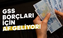 GSS Borçları İçin Af Geliyor