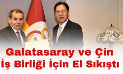 Galatasaray ve Çin İş Birliği İçin El Sıkıştı