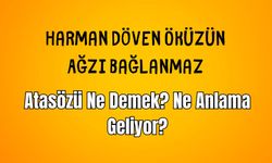 "Harman Döven Öküzün Ağzı Bağlanmaz" Atasözü Ne Demek? Ne Anlama Geliyor?