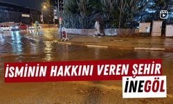 İsminin Hakkını Veren Şehir İneGÖL