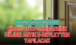 Kiracı ve Ev Sahiplerine Müjde! Artık E-Devlet'ten yapılacak