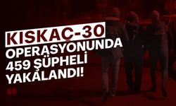 FETÖ'ye yönelik "Kıskaç-30" operasyonunda 459 şüpheli yakalandı