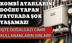 Kombi Ayarlarını Doğru Yapan Faturada Şok Yaşamaz! İşte Doğalgazı Cimri Kullananların Sırları!