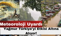 Meteoroloji Uyardı: Yağmur Türkiye'yi Etkisi Altına Alıyor!