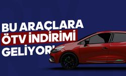 Araç Sahipleri Müjde O Araçlara ÖTV İndirimi Geliyor!